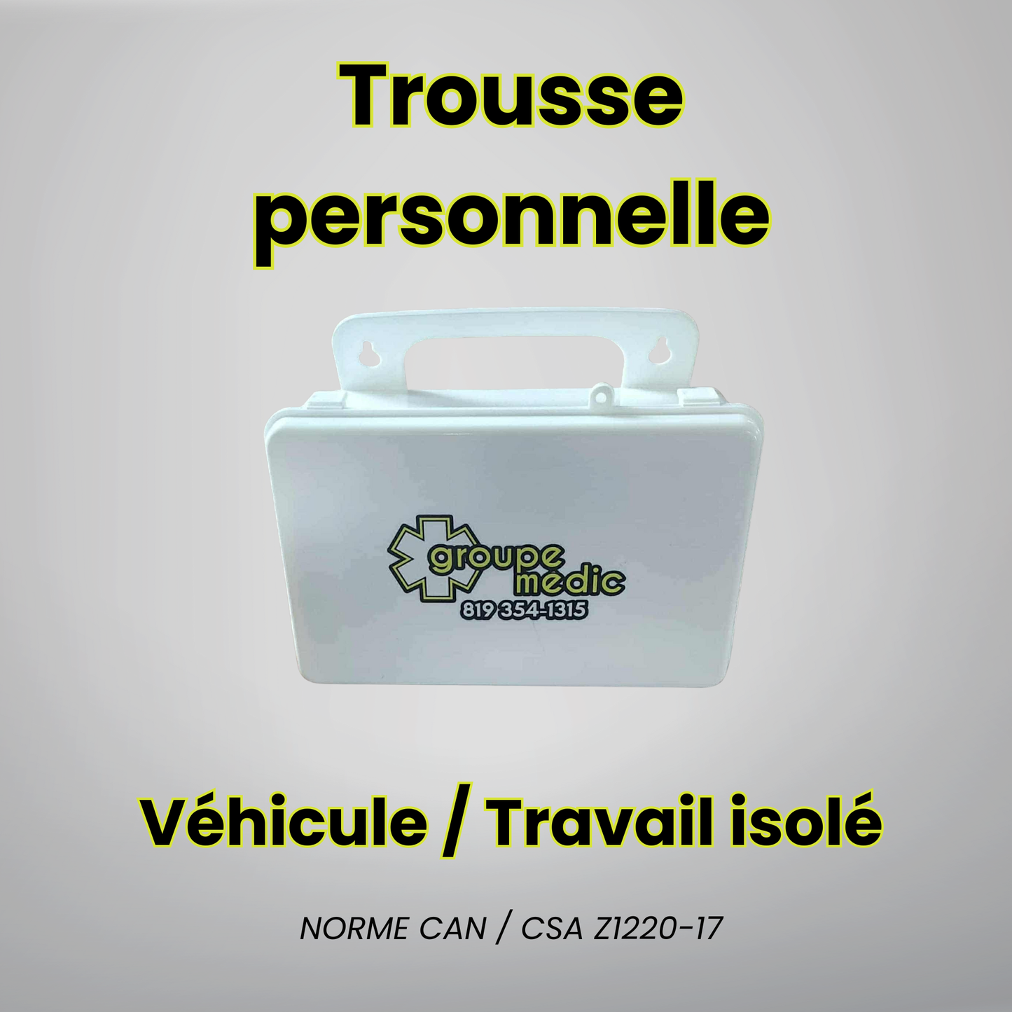 Trousse Personnelle (Travail Isolé - Véhicule de Transport)