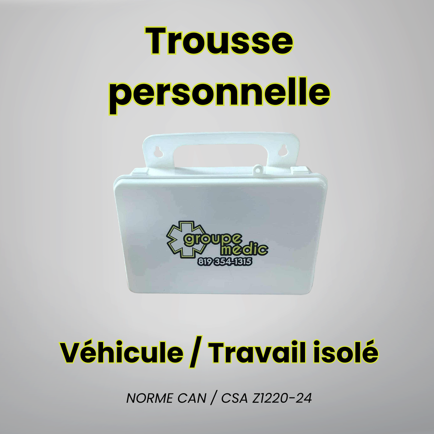 Trousse Personnelle (Travail Isolé - Véhicule de Transport)